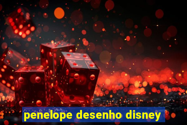 penelope desenho disney